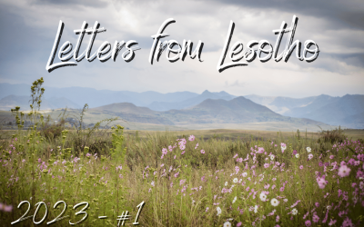 Letters from Lesotho 2023 – #1