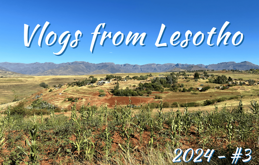 Vlog from Lesotho – 3
