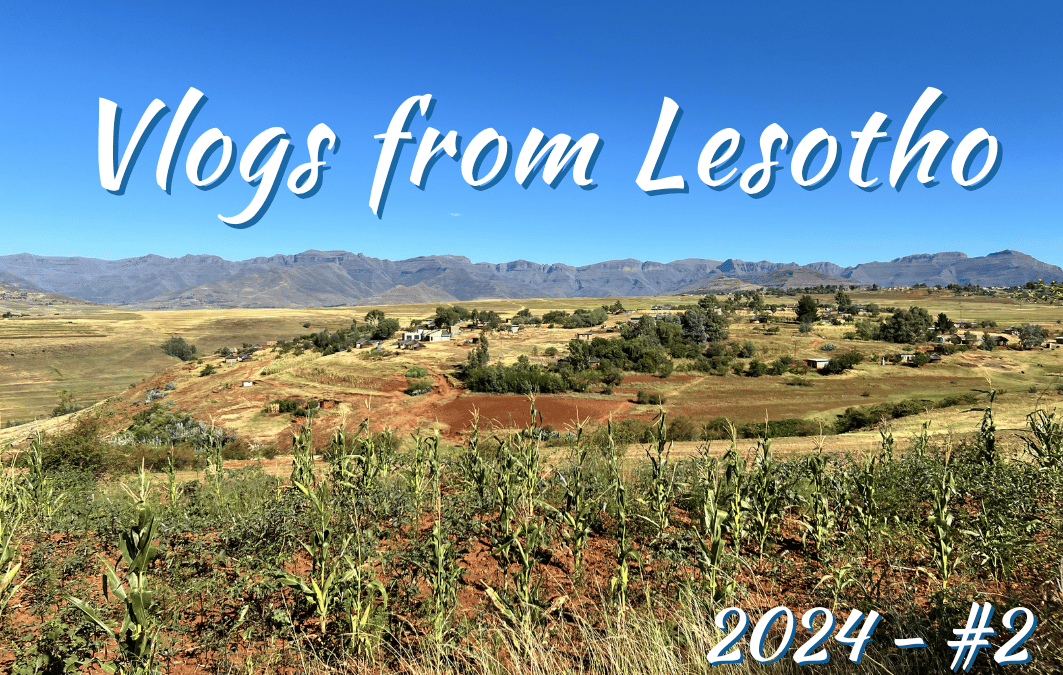 Vlog from Lesotho – 2