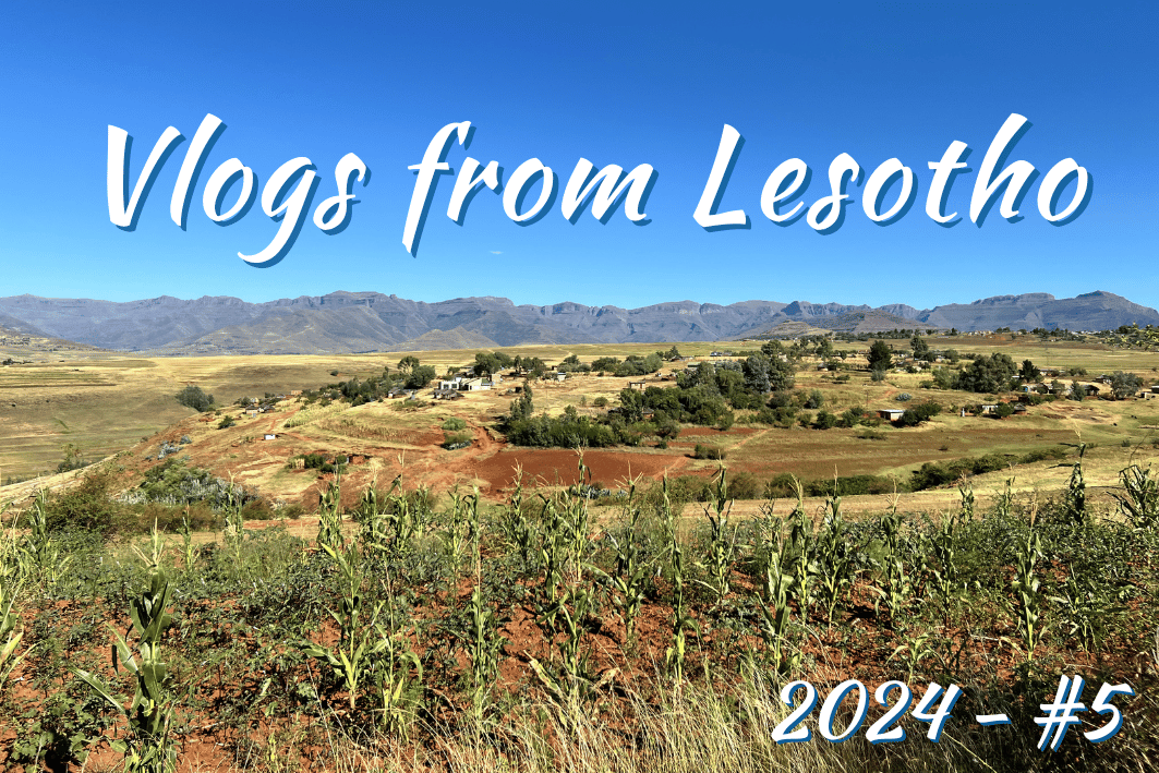 Vlog from Lesotho #5